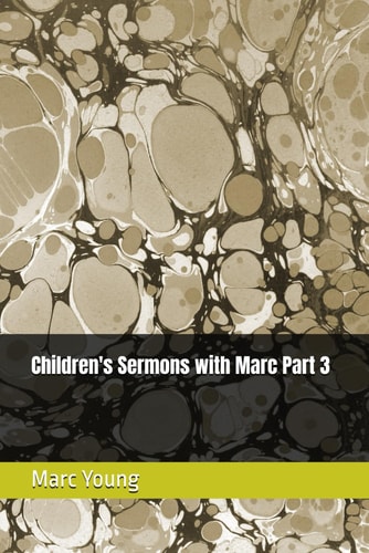 Five Minute Children's Sermons Part Three