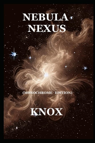 NEBULA NEXUS (MONOCHROME EDITION).