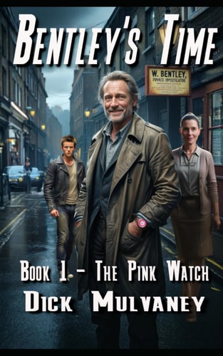BENTLEY'S TIME - BOOK 1 The Pink Watch