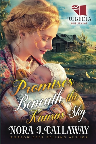 Promises Beneath the Kansas Sky A Western Historical Romance Book