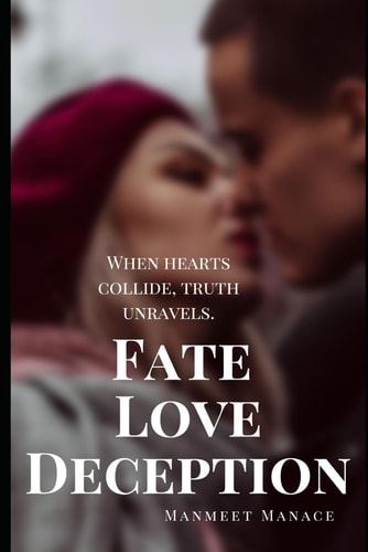 Fate Love Deception When Hearts Collide, Truth Unravels