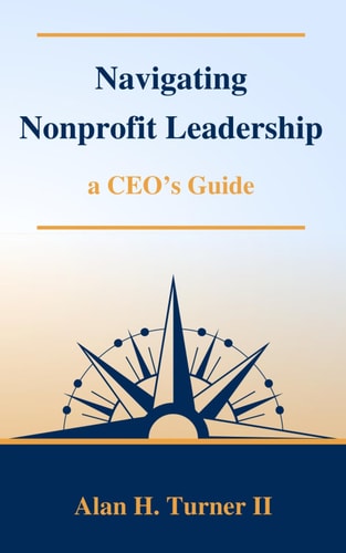 Navigating Nonprofit Leadership A CEO's Guide