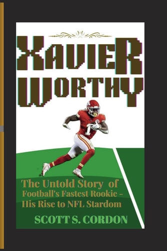 Xavier Worthy The Untold Story of Football's Rookie - His Rise to NFL Stardom