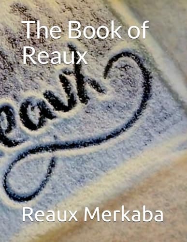 The Book of Reaux A Guide for a Spiritual Awakening
