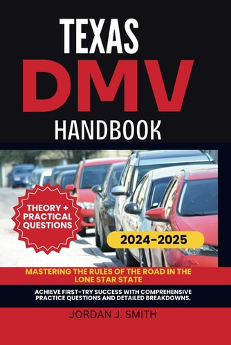 Texas DMV Handbook Mastering the Rules of the Road in the Lone Star State
