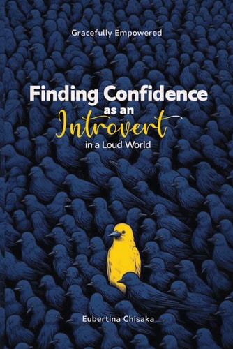 Gracefully Empowered Finding Confidence as an Introvert in a Loud World