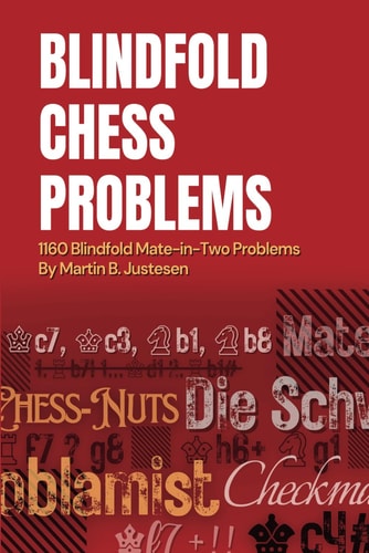 Blindfold Chess Problems 1160 Blindfold Mate-in-Two Problems
