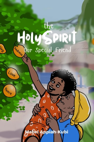 The Holy Spirit Our Special Friend: Children's Companion to Knowing the Holy Spirit