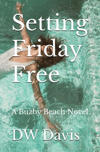 Setting Friday Free A Buzby Beach Novel