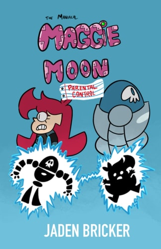 The Maniacal Maggie Moon Parental Control