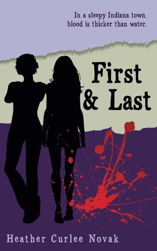 FIRST & LAST In a Sleepy Indiana Town, Blood is Thicker Than Water