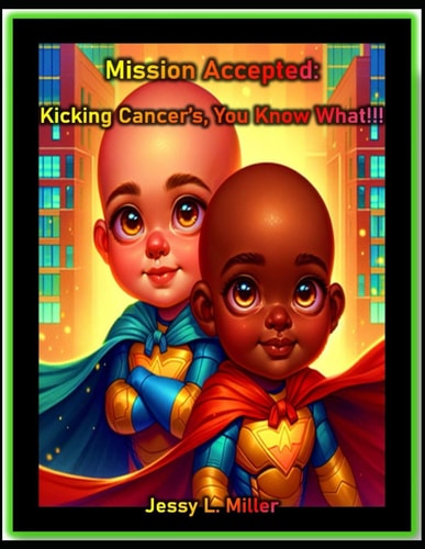Mission Accepted Kicking Cancer's, You Know What!!!
