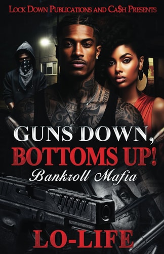 Guns Down, Bottoms Up Bankroll Mafia