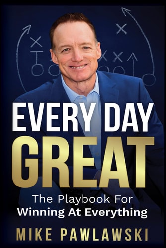 Every Day Great The Playbook For Winning At Everything