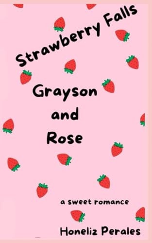 Strawberry Falls 1 Grayson and Rose