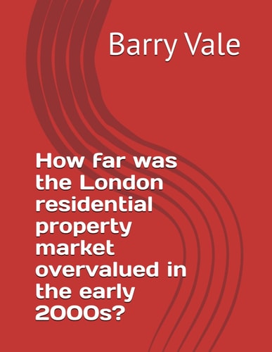 How Far was the London Residential Property Market Overvalued in the Early 2000s?