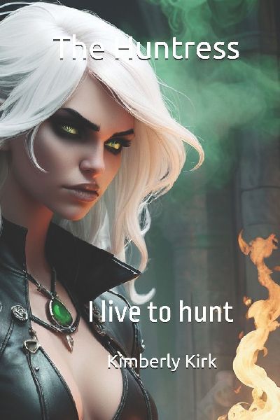 The Huntress: I live to hunt