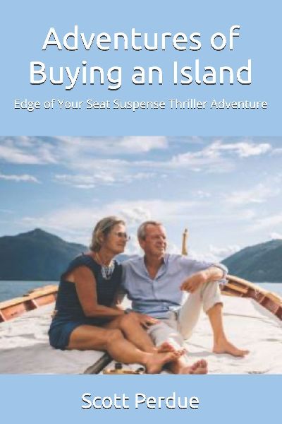 Adventures of Buying an Island: Edge of Your Seat Suspense Thriller Adventure