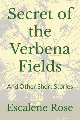 Secret of the Verbena Fields And Other Short Stories