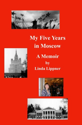 My Five Years in Moscow A Memoir