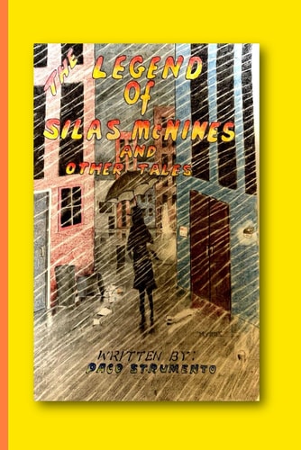 The Legend of Silas McNines and Other Tales