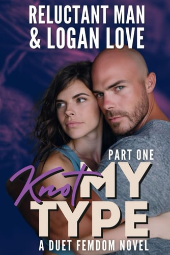 KNOT MY TYPE (PART 1) A Female Domination Duet Story