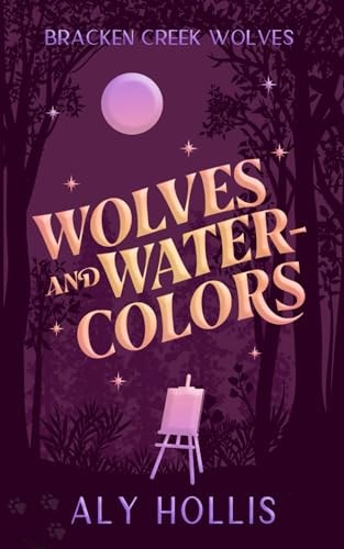 Wolves & Watercolors Stand Alone Cozy Fantasy Rom-Com
