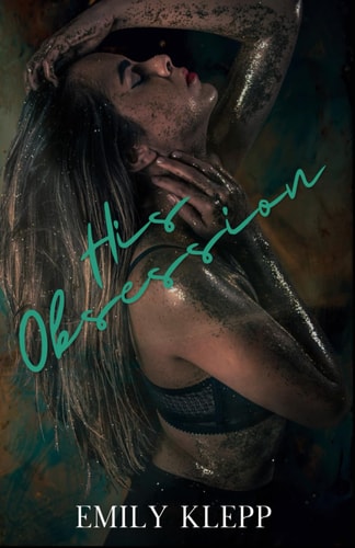 His Obsession A Twisted Dark Romance