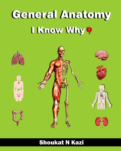 General Anatomy - I Know Why?
