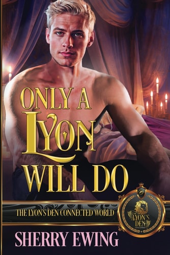 Only a Lyon Will Do The Lyon's Den Connected World