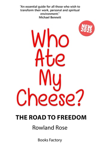 Who Ate My Cheese? The Road to Freedom