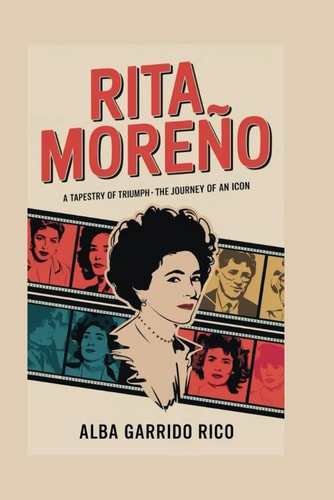 Rita Moreno A Tapestry of Triumph - The Journey of an Icon