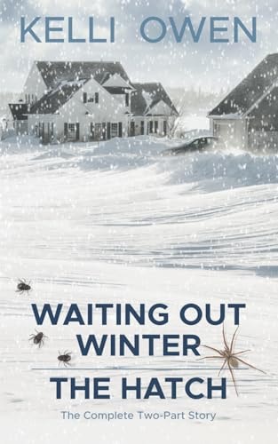 Waiting Out Winter The Hatch The Complete Two-Part Story