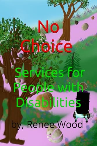 No Choice, Services for People with Disabilities