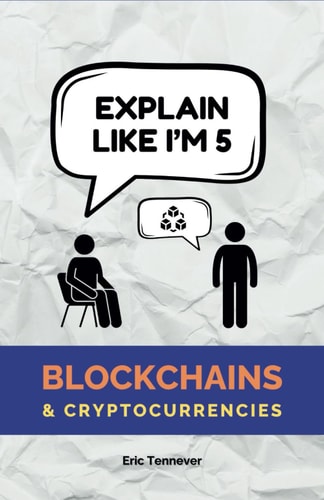 Explain Like I'm 5 Blockchains & Cryptocurrencies