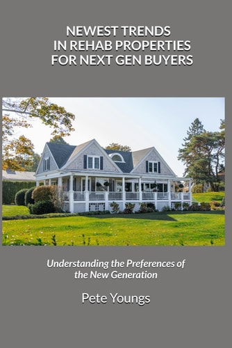 Newest Trends in Rehab Properties for Next Gen Buyers Understanding the Preferences of the New Generation