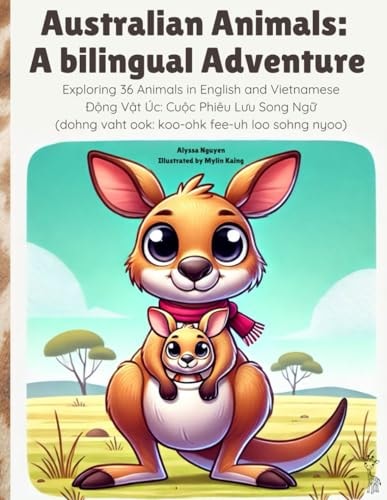 Australian Animals A Bilingual Adventure: Exploring 36 Animals in English and Vietnamese