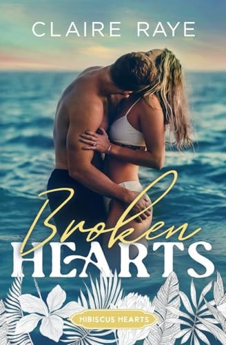 Broken Hearts A Slow Burn New Adult Romance