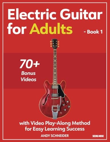 Electric Guitar for Adults - Book 1 With Video Play-Along Method for Easy Learning Success