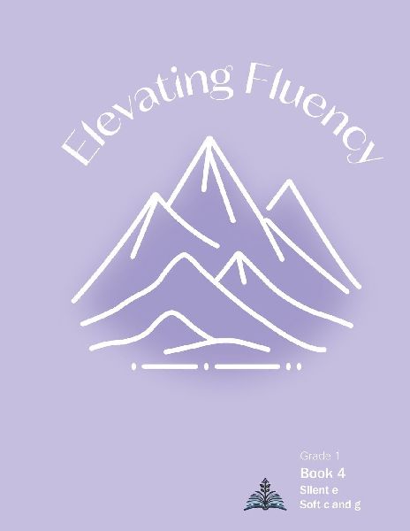 Elevating Fluency: Book 4 Silent e Soft c and g