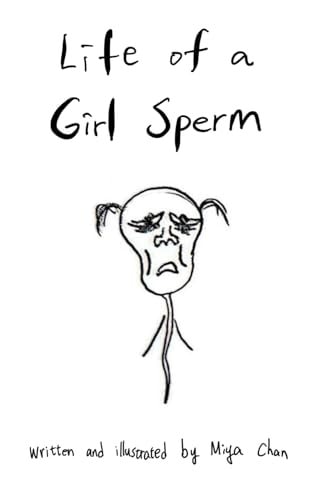 Life of a Girl Sperm (Part I)