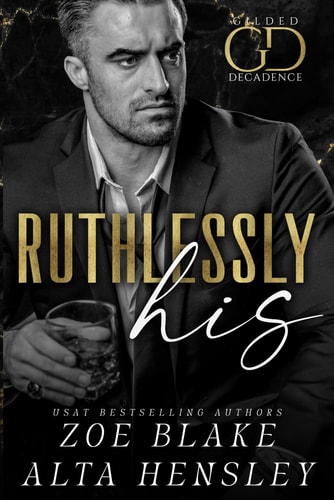 Ruthlessly His A Dark Billionaire Contemporary Romance