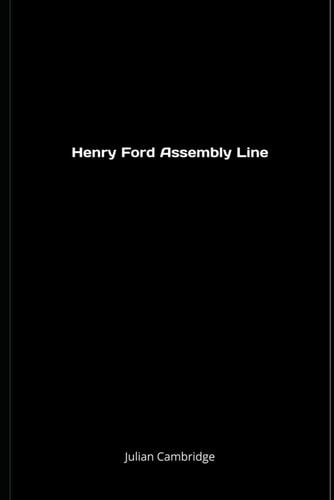 Henry Ford Assembly Line