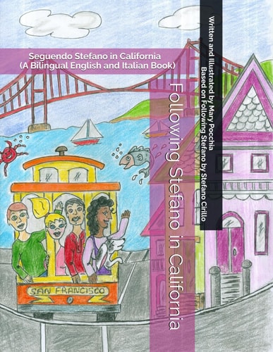 Following Stefano in California Seguendo Stefano in California (A Bilingual English and Italian Book)