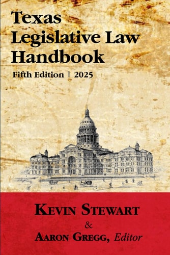 Texas Legislative Law Handbook Fifth Edition