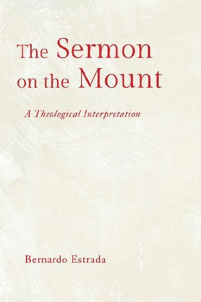 The Sermon on the Mount: A Theological Interpretation