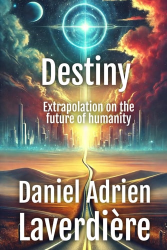 Destiny Extrapolation on the Future of Humanity