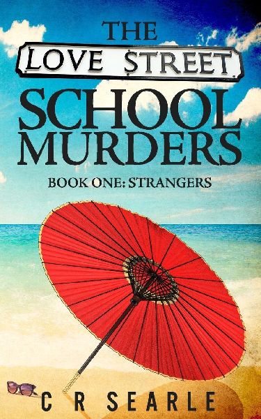The Love Street School Murders Book One: Strangers