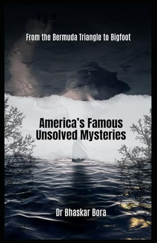 America's Famous Unsolved Mysteries From The Bermuda Triangle To Bigfoot