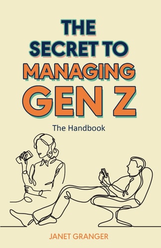 The Secret to Managing Gen Z The Handbook
